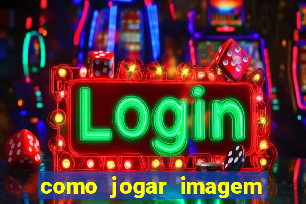 como jogar imagem no google para pesquisa